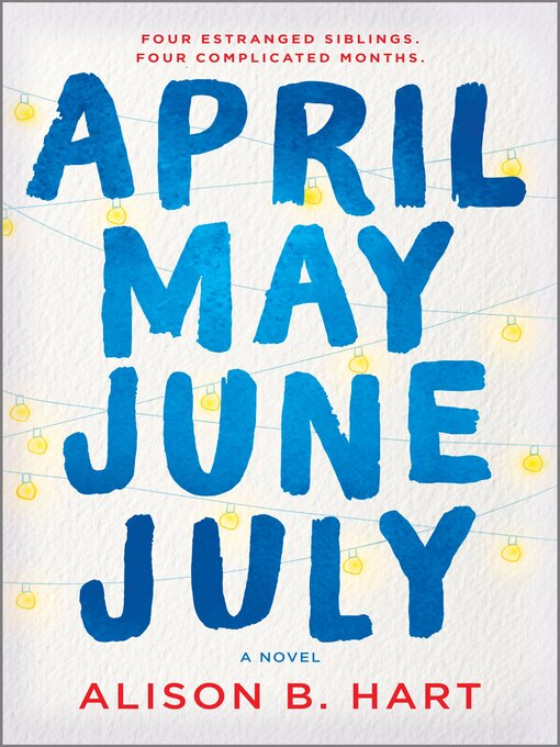 Title details for April May June July by Alison B. Hart - Available